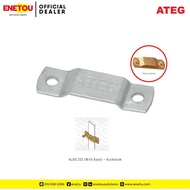 ATEG ALBG253 Lightning Conductor Fixing Tape Clip 25 x 3mm Aluminum With Base