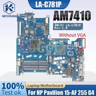 LA-D711P LA-C781P สำหรับเมนบอร์ดโน้ตบุ๊ก HP Pavilion 15-AF 255 G4 15-BA 824345 818059 858589   เมนบอ