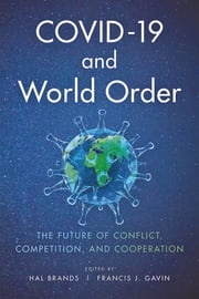 COVID-19 and World Order Francis J. Gavin