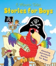 5 Minute Tales - Stories for Boys Igloo Books Ltd