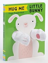 Hug Me Little Bunny: Finger Puppet Book: (Finger Puppet Books, Baby Board Books, Sensory Books, Bunny Books for Babies, Touch and Feel Books)