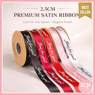 (22M) 2.5CM JUST FOR YOU Ribbon Reben Riben Gift Satin Organza Flower Bouquet Roll Birthday Bunga Ha