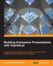 Building Impressive Presentations with Impress.js Rakhitha Nimesh Ratnayake