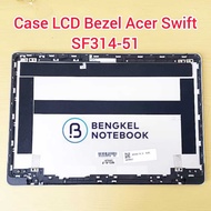Case Casing LCD Back Cover Acer Swift SF314 SF314-51 SF314-51G 13N1-NQA0601 13N1-NQA0501 60.GKBN5.00