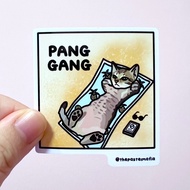 (SG) "pang gang" singlish cat meme waterproof vinyl sticker (1 Piece)