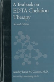 A Textbook on EDTA Chelation Therapy Elmer M. Cranton
