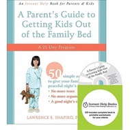 a parent s guide to getting kids out of the family bed a 21 day program with cdrom Shapiro, Lawrence E.