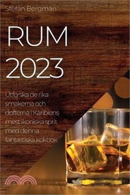 Rum 2023: Utforska de rika smakerna och dofterna i Karibiens mest ikoniska sprit med denna fantastis