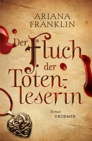 Der Fluch der Totenleserin Ariana Franklin