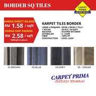 PER BOX / BORDER SQ CARPET TILES KARPET TILES PEJABAT OFFICE - 20 PCS/54 SQFT