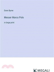 Messer Marco Polo: in large print