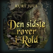 Den sidste røver i Rold Kurt Juul