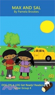 Max and Sal (Classroom and Home): Sound-Out Phonics Reader (Letter Group 4 of a Systematic Decodable