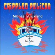 Crippled Pelican, The Michael Strickland