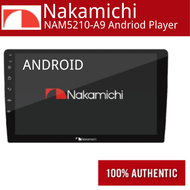 Nakamichi NAM5210-AX / NAM 5210-A9 - 9" / 10.1" New Model IPS TOUCH SCREEN Android Player 2RAM+32GB 