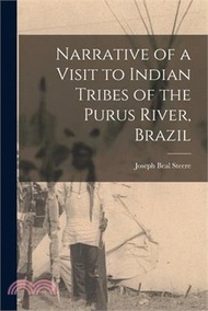 11669.Narrative of a Visit to Indian Tribes of the Purus River, Brazil