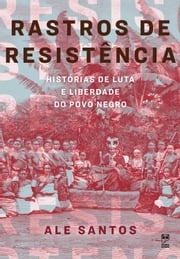 Rastros de resistência Ale Santos