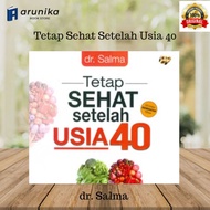 Stay Healthy After Age 40 by dr. Salma / Original