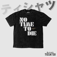 Tissatsu Kaos 007 No Time To Die James Bond Oversize/Stonewash T-shirt/Baju Over Size Washed/DEVI-32