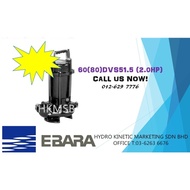 EBARA SUBMERSIBLE PUMP 65(80)DVS51.5