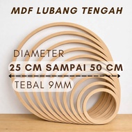ROUND MDFRing DIAMETER 25 CM TO 50 CM THICKNESS 9 MM [ROUND MICA/LINGKARAN DIAMETER 25CM, 26CM, 27CM