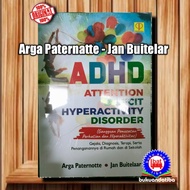 ADHD: Attion Deficit Hyperactivity Disorder - Arga Paternotte
