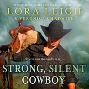 Strong, Silent Cowboy Lora Leigh