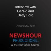 Interview with Gerald and Betty Ford PBS NewsHour