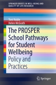 The PROSPER School Pathways for Student Wellbeing Toni Noble