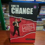 TIME TO Change in Selling (99 Ways TO Build Your Sales in 99 Days)