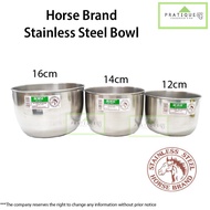 Horse Brand Stainless Steel Tan Chon Bowl / Stainless Steel Bowl / Mangkuk