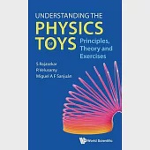 Understanding the Physics of Toys: Principles, Theory and Exercises