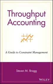 Throughput Accounting Steven M. Bragg