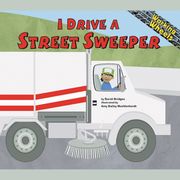 I Drive a Street Sweeper Sarah Bridges, PhD