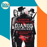 Quentin Tarantino's Django Unchained : The Continuation of Metacinema by Oliver C. Speck (US edition