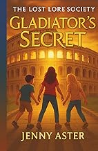 Gladiator’s Secret: Historical Fiction Books for Kids 9–12: Ancient Rome Middle Grade Time Travel My