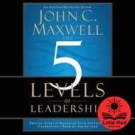 THE 5 LEVELS OF LEADERSHIP: PROVEN STEPS TO MAXIMIZE YOUR POTENTIAL by John C. Maxwell (Business/Lea