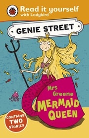 Mrs Greene, Mermaid Queen: Genie Street: Ladybird Read it yourself Richard Dungworth