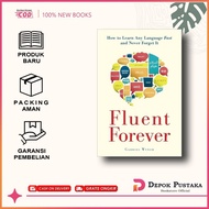 Fluent Forever: How to Learn Any Language Fast and Never Forget It by Gabriel Wyner