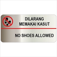 NO SHOES ALLOWED SILVER BRUSHED SIGN STICKER 105X210MM. WE ACCEPT CUSTOM-MAKE