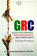 GRC : Good Governance Risk Management and Compliance