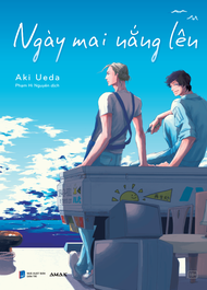 Ngày Mai Nắng Lên - Amak Books - Truyện tranh BL