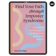 Find Your Path through Imposter Syndrome: Powerful Techniques to Help You See Your Worth