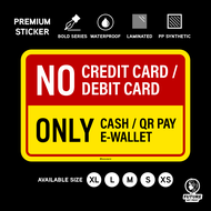 No Credit Debit Card. Only Cash QrPay E-Wallet QR Pay Payment. Sticker Sign Notice Signage Label. We
