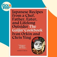 The Gaijin Cookbook : Japanese Recipes from a Chef, Father, Eater, and Lifelong Ou by Ivan Orkin (US