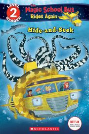 Hide and Seek (The Magic School Bus Rides Again: Scholastic Reader, Level 2) Samantha Brooke