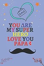 You Are My Super Hero Love You Papa: Fathers Day gifts For Dad | father day gift ideas | soon to be 