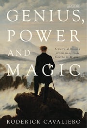 Genius, Power and Magic Roderick Cavaliero