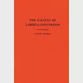 The Calculi of Lambda Conversion. (Am-6), Volume 6