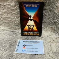 127 Hours: Between a Rock and a Hard Place by Aron Ralston